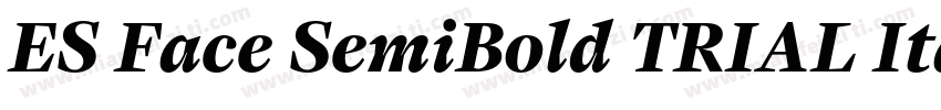 ES Face SemiBold TRIAL Italic字体转换